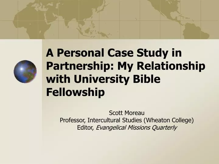a personal case study in partnership my relationship with university bible fellowship