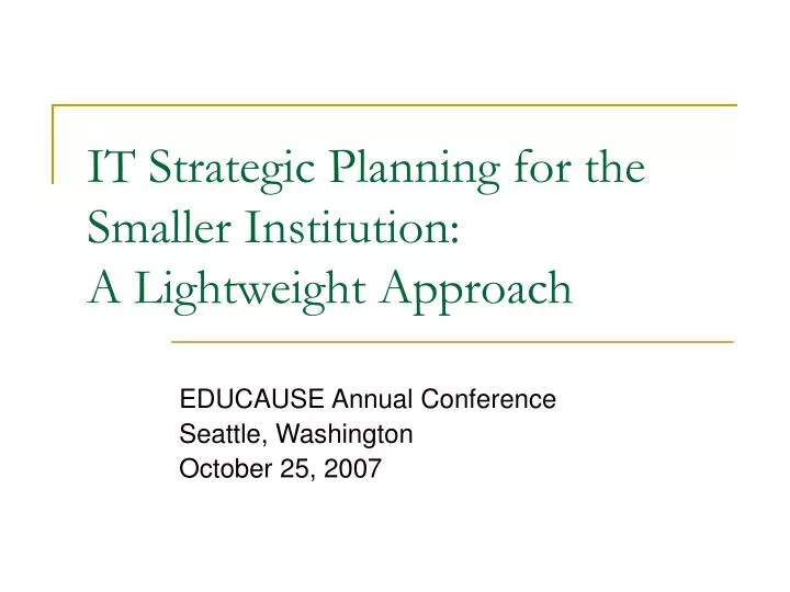 it strategic planning for the smaller institution a lightweight approach