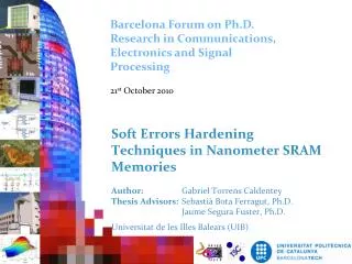 Barcelona Forum on Ph.D. Research in Communications, Electronics and Signal Processing