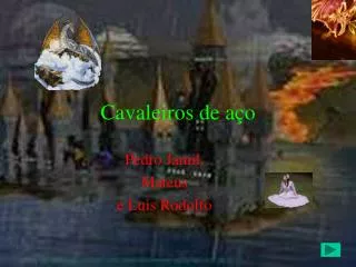 cavaleiros de a o