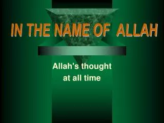Allah's thought at all time