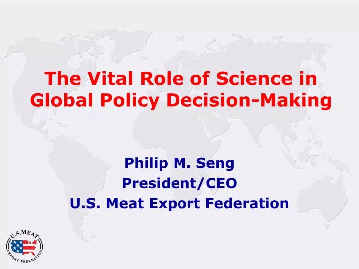 the vital role of science in global policy decision making
