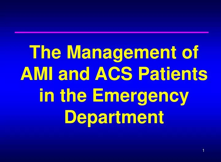 the management of ami and acs patients in the emergency department
