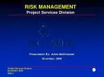 RISK MANAGEMENT Project Services Division - slide 1