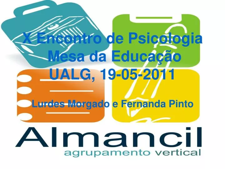 x encontro de psicologia mesa da educa o ualg 19 05 2011 lurdes morgado e fernanda pinto