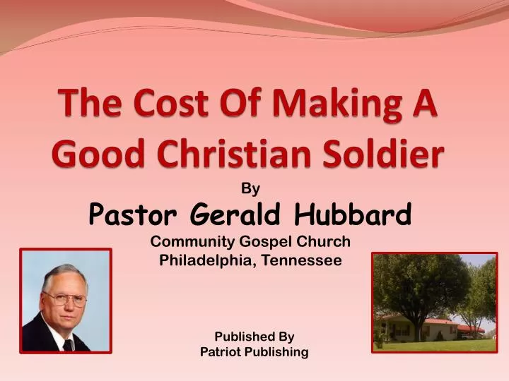 the cost of making a good christian soldier
