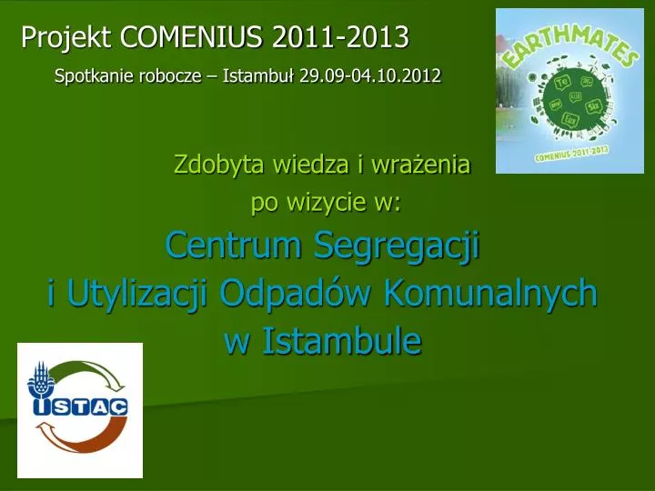 projekt comenius 2011 2013 spotkanie robocze istambu 29 09 04 10 2012