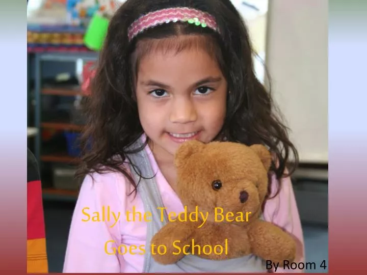 sally the teddy bear goes to school