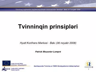 T v inninqin prinsipləri Hyatt Konfrans Mərkəsi - Bak ı (06 noyabr 2008)