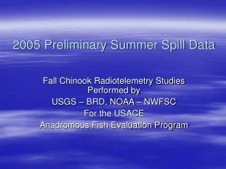 2005 Preliminary Summer Spill Data