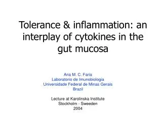 Tolerance &amp; inflammation: a n interplay of cytokines in the gut mucosa