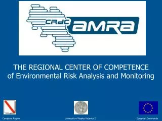 THE REGIONAL CENTER OF COMPETENCE of Environmental Risk Analysis and Monitoring