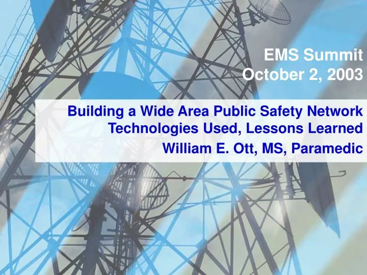 building a wide area public safety network technologies used lessons learned