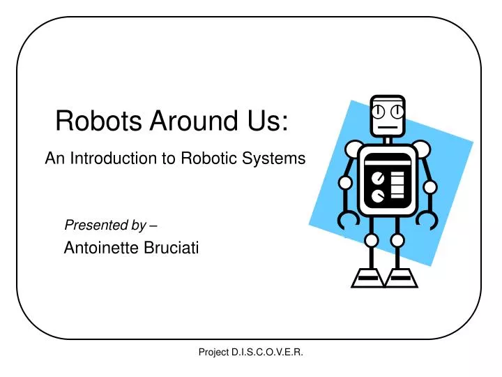 robots around us an introduction to robotic systems