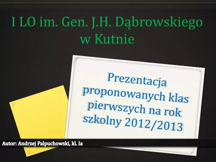 prezentacja proponowanych klas pierwszych na rok szkolny 2012 2013
