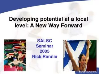 Developing potential at a local level: A New Way Forward