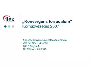 „Konvergens forradalom” Kórházvezetés 2007