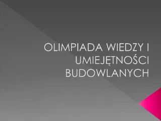 olimpiada wiedzy i umiej tno ci budowlanych