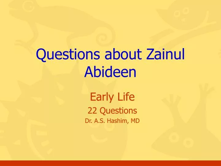 questions about zainul abideen