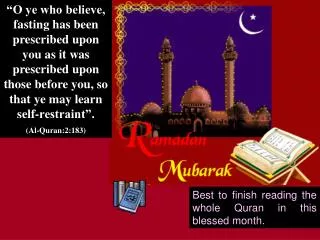Best to finish reading the whole Quran in this blessed month.