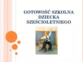 gotowo szkolna dziecka sze cioletniego