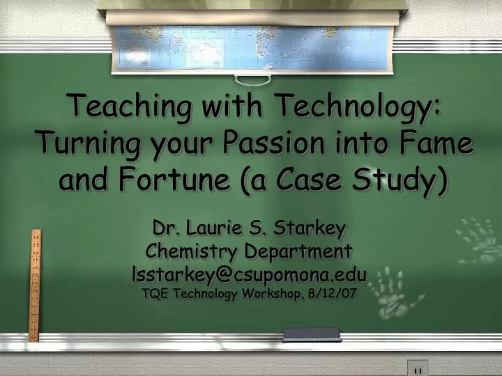 teaching with technology turning your passion into fame and fortune a case study