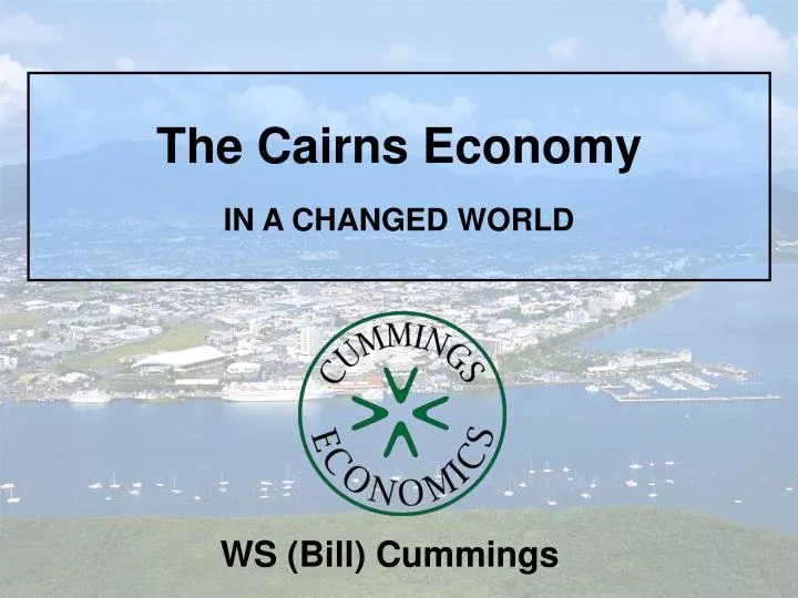 the cairns economy in a changed world