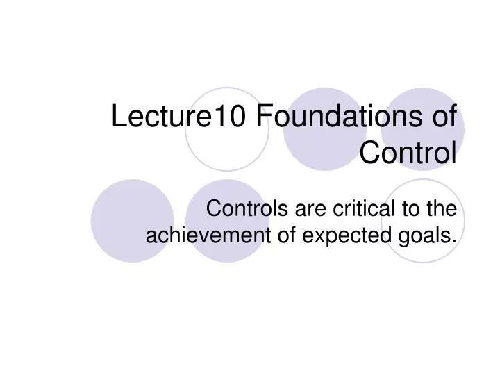 lecture10 foundations of control