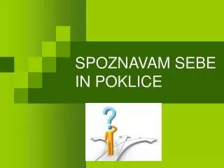 spoznavam sebe in poklice