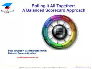 Paul Arveson and Howard Rohm Balanced Scorecard Institute 	balancedscorecard/