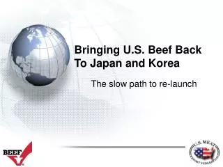 Bringing U.S. Beef Back To Japan and Korea
