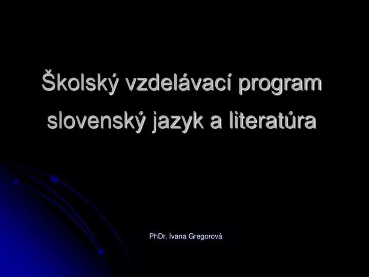 kolsk vzdel vac program slovensk jazyk a literat ra