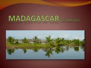 madagascar octobre 2011