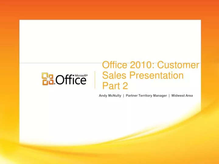 office 2010 customer sales presentation part 2