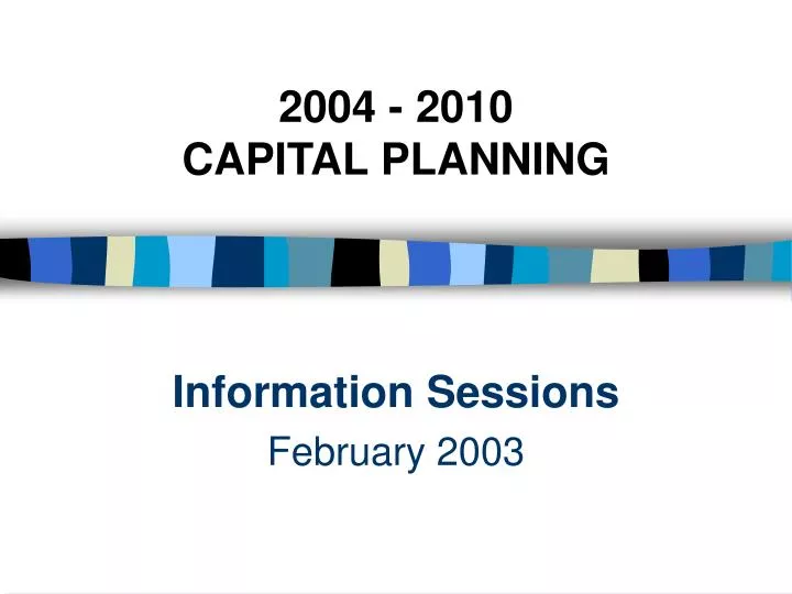 2004 2010 capital planning