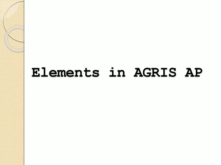 elements in agris ap