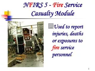 N F IRS 5 - Fire Service Casualty Module