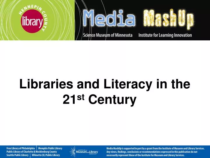 libraries and literacy in the 21 st century