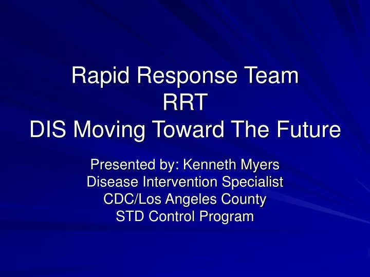rapid response team rrt dis moving toward the future
