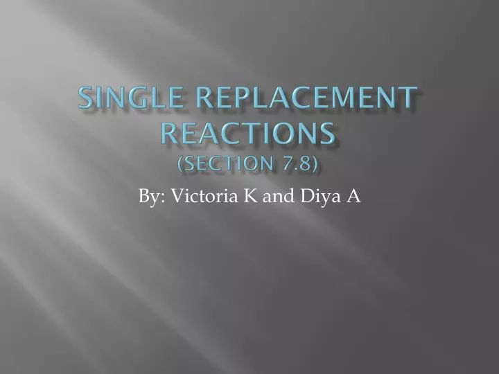 single replacement reactions section 7 8