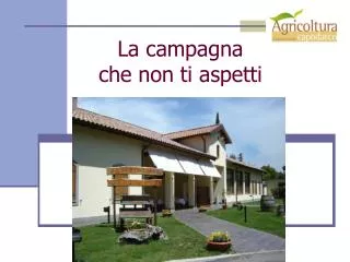 la campagna che non ti aspetti
