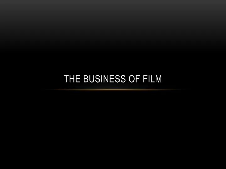 the business of film