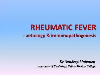 RHEUMATIC FEVER - aetiology &amp; immunopathogenesis