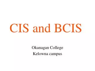 CIS and BCIS