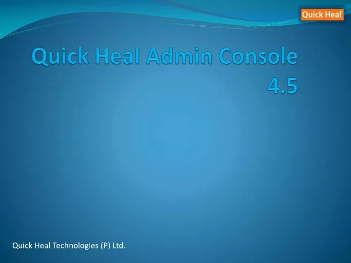 quick heal admin console 4 5