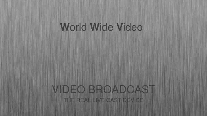 video broadcast
