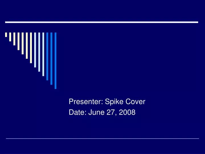 presenter spike cover date june 27 2008