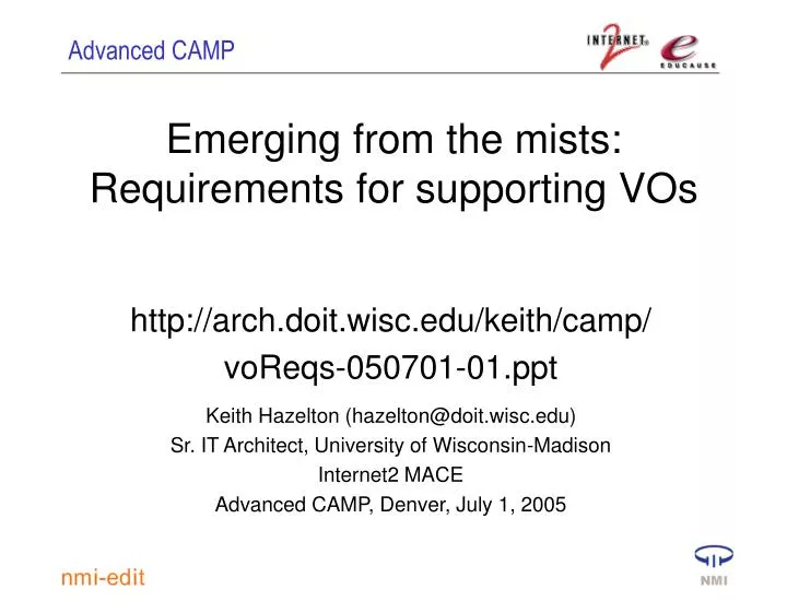emerging from the mists requirements for supporting vos