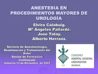 anestesia en procedimientos mayores de urolog a
