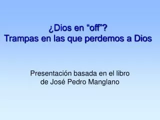 dios en off trampas en las que perdemos a dios